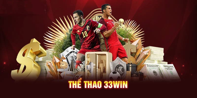 Thể thao 33win Thể thao 33win về những điểm nổi bật